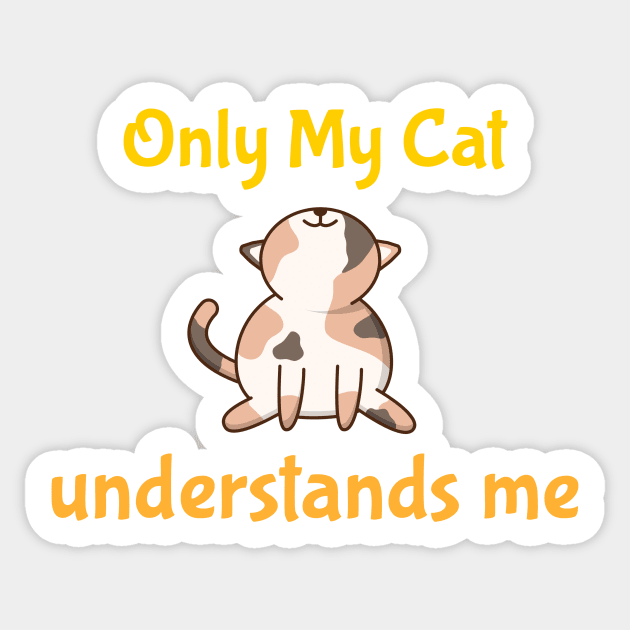 Only My Cat Understands Me Sticker by Dogefellas